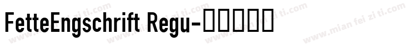FetteEngschrift Regu字体转换